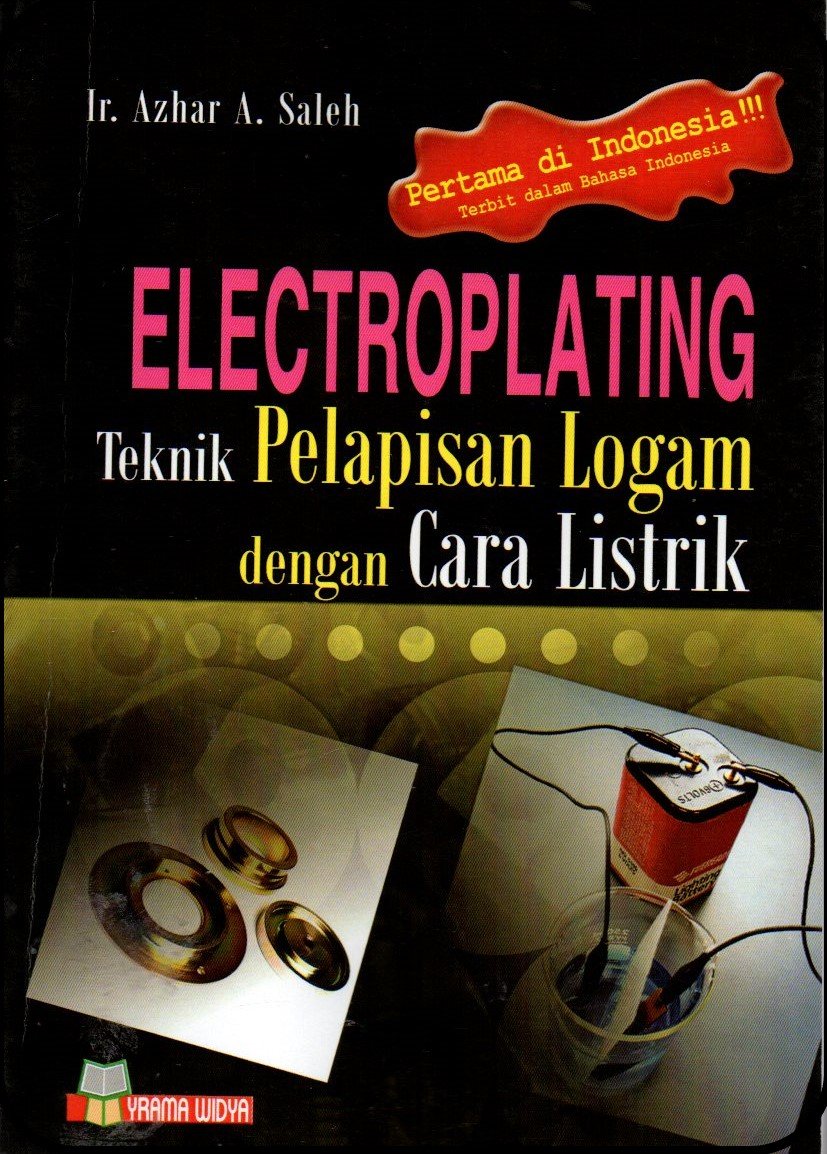 Electroplating teknik pelapisan logam dengan cara listrik