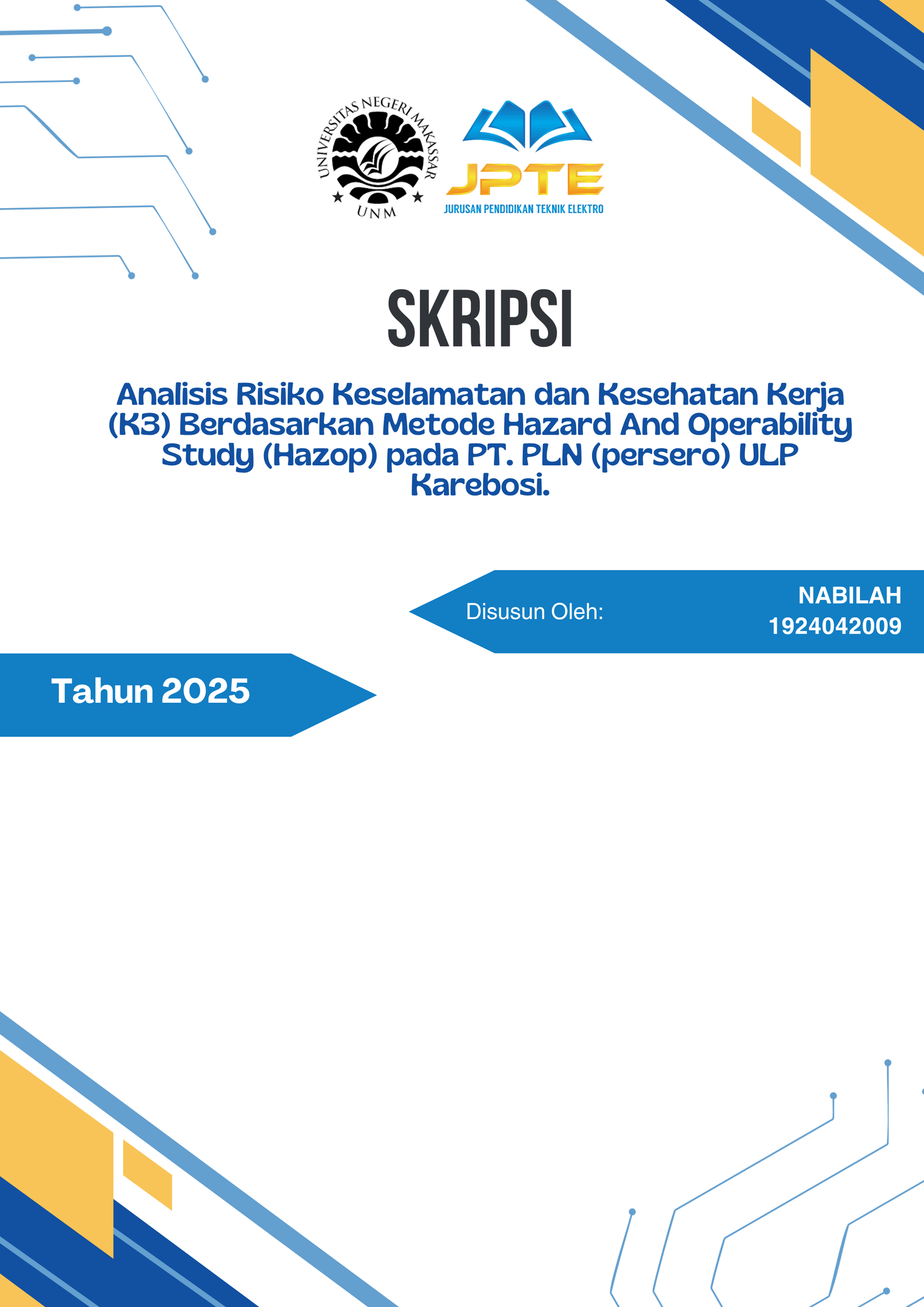 Analisis Risiko Keselamatan dan Kesehatan Kerja (K3) Berdasarkan Metode Hazard And Operability Study (Hazop) pada PT. PLN (persero) ULP Karebosi. 